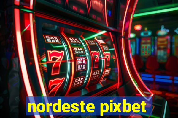 nordeste pixbet